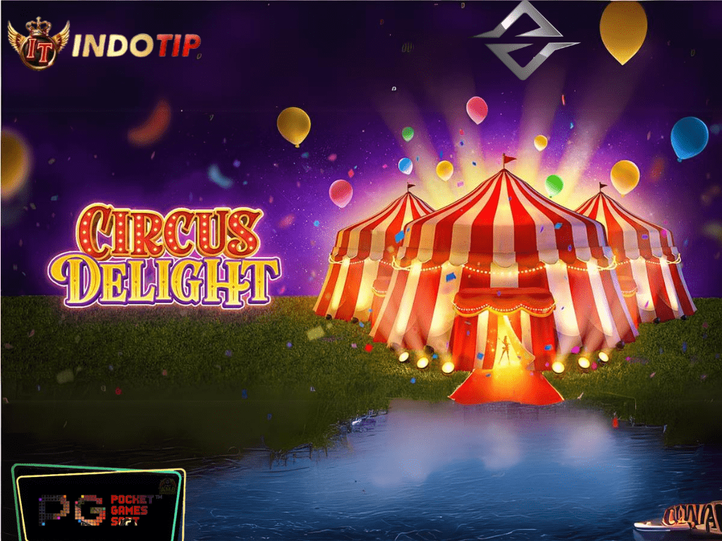 10 Pola Rahasia Maxwin di Circus Delight Indotip